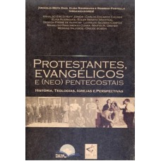 PROTESTANTES EVANGELICOS E NEOPENTECOSTAIS - 1ª