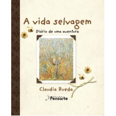 VIDA SELVAGEM, A - DIARIO DE UMA AVENTURA