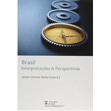 BRASIL: INTERPRETAÇÕES & PERSPECTIVAS