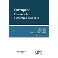 CORRUPÇÃO. ENSAIOS SOBRE A OPERAÇÃO LAVA JATO