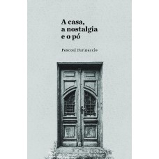 A CASA, A NOSTALGIA E O PÓ: A SIGNIFICAÇÃO DOS AMBIENTES E DAS COISAS NAS IMAGENS DA LITERATURA E DO CINEMA: LAMPEDUSA, VISCONTI E CORNÉLIO PENNA