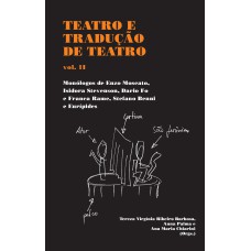 TEATRO E TRADUÇÃO DE TEATRO - MONÓLOGOS DE ENZO MOSCATO, ISIDORA STEVENSON, DARIO FO E FRANCA RAME, STEFANO BENNI E EURÍ