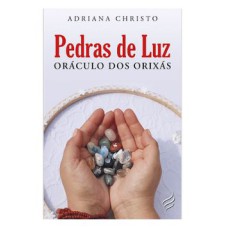 PEDRAS DE LUZ - ORÁCULO DOS ORIXÁS