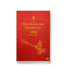 ALÉM DO MATERIALISMO ESPIRITUAL