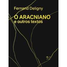 O ARACNIANO E OUTROS TEXTOS