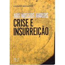 AOS NOSSOS AMIGOS - CRISE E INSSUREIÇÃO