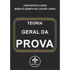 TEORIA GERAL DA PROVA