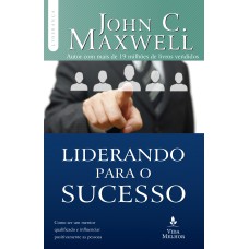 LIDERANDO PARA O SUCESSO: DESCUBRA COMO SER UM MENTOR QUALIFICADO E INFLUENCIAR POSITIVAMENTE AS PESSOAS