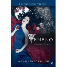 VENENO - PARA OS FÃS DE ONCE UPON A TIME E GRIMM, VENENO É A PROVA DE QUE CONTOS DE FADAS SÃO PARA ADULTOS!