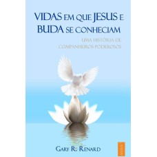 VIDAS EM QUE JESUS E BUDA SE CONHECIAM