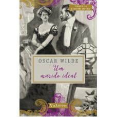 OSCAR WILDE - UM MARIDO IDEAL