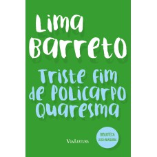 TRISTE FIM DE POLICARPO QUARESMA - LIMA BARRETO