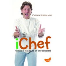 ICHEF - HISTÓRIAS E RECEITAS DE UM CHEF CONECTADO