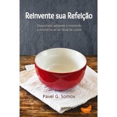 REINVENTE SUA REFEIÇÃO