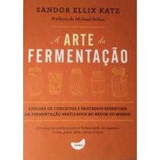 A ARTE DA FERMENTAÇÃO