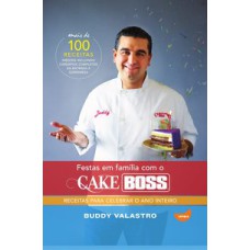 FESTAS EM FAMÍLIA COM O CAKE BOSS