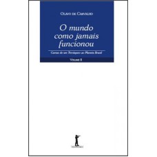 MUNDO COMO JAMAIS FUNCIONOU, O - VOL. II - CARTAS DE UM TERRÁQUEO AO PLANET