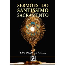 SERMÕES DO SANTÍSSIMO SACRAMENTO