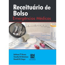 RECEITUÁRIO DE BOLSO: EMERGÊNCIAS MÉDICAS