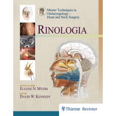 RINOLOGIA: MASTER TECHNIQUES IN OTOLARYNGOLOGY - HEAD AND NECK SURGERY