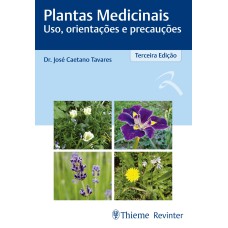 PLANTAS MEDICINAIS: USO, ORIENTAÇÕES E PRECAUÇÕES