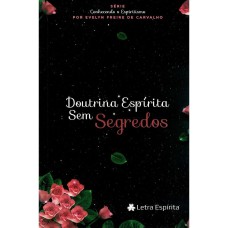 DOUTRINA ESPÍRITA SEM SEGREDOS