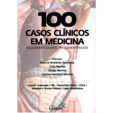 100 CASOS CLÍNICOS EM MEDICINA ESQUEMATIZADOS E COMENTADOS