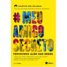 #MEUAMIGOSECRETO - FEMINISMO ALÉM DAS REDES