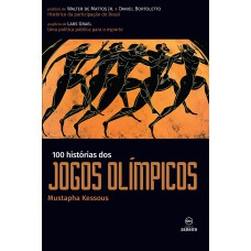 100 HISTÓRIAS DOS JOGOS OLIMPICOS