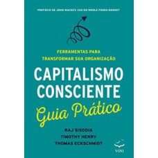 CAPITALISMO CONSCIENTE - GUIA PRÁTICO