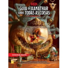 DUNGEONS & DRAGONS: GUIA DE XANATHAR PARA TODAS AS COISAS