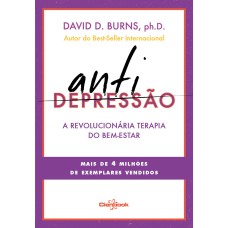 ANTIDEPRESSÃO - A REVOLUCIONÁRIA TERAPIA DO BEM-ESTAR