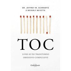 TOC:LIVRE-SE DO TRANSTORNO OBSESSIVO-COMPULSIVO