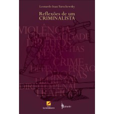 REFLEXÕES DE UM CRIMINALISTA