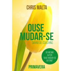 OUSE MUDAR-SE: PRIMAVERA