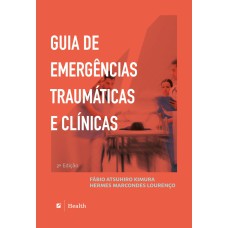 GUIA DE EMERGÊNCIAS TRAUMÁTICAS E CLÍNICAS