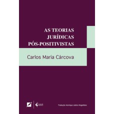 AS TEORIAS JURÍDICAS PÓS-POSITIVISTAS