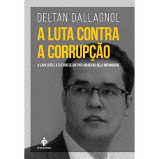 A LUTA CONTRA A CORRUPÇÃO: A LAVA JATO E O FUTURO DE UM PAÍS MARCADO PELA IMPUNIDADE