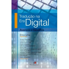 TRADUÇÃO NA ERA DIGITAL - AVANÇOS E DESAFIOS