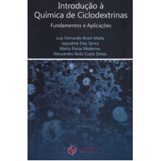 INTRODUÇÃO Á QUÍMICA DE CICLODEXTRINAS - FUNDAMENTOS E APLICAÇÕES