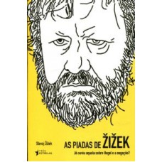 PIADAS DE ZIZEK, AS