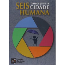 OS SEIS PASSOS PARA UMA CIDADE HUMANA