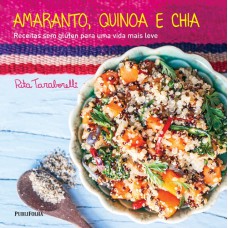 AMARANTO, QUINOA E CHIA