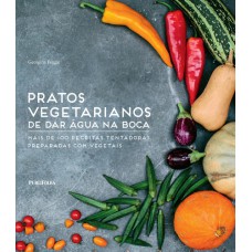 PRATOS VEGETARIANOS DE DAR AGUA NA BOCA