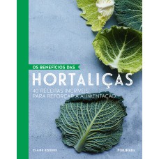 BENEFÍCIOS DAS HORTALIÇAS, OS