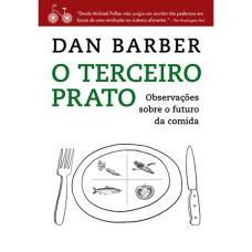 O TERCEIRO PRATO: NOTAS DE CAMPO SOBRE O FUTURO DA COMIDA