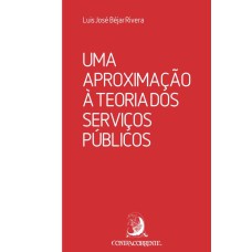 UMA APROXIMAÇÃO À TEORIA DOS SERVIÇOS PÚBLICOS