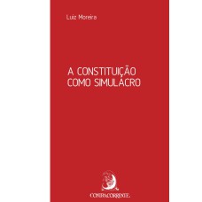 A CONSTITUIÇÃO COMO SIMULACRO