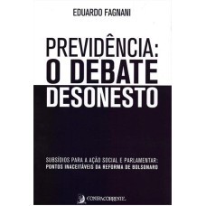 PREVIDÊNCIA: O DEBATE DESONESTO