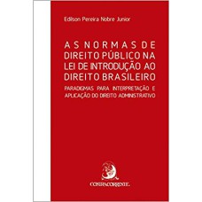 AS NORMAS DE DIREITO PÚBLICO NA LEI DE INTRODUÇÃO AO DIREITO BRASILEIRO